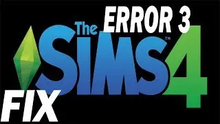 The Sims 4 Error 3 Game Failed to Load Fix (2017)