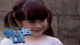 Trudis Liit: Trudis, ang masipag, mabait, at makulit na bata! (Episode 1)