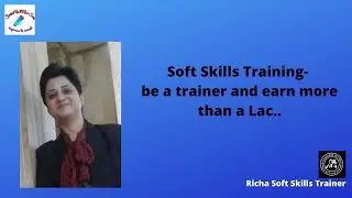 Soft Skills Trainers|| Be a Trainer and earn more than a lac