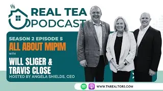 RealTea Podcast Episode 14: All About MIPIM