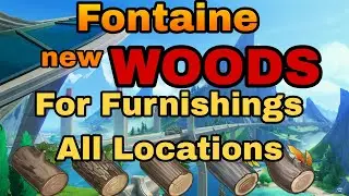 All Fontaine Wood locations and farming route Genshin impact