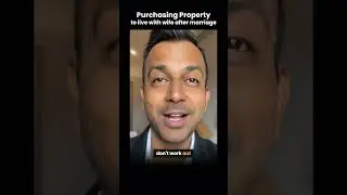 Purchasing Property to live with wife after marriage