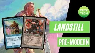 PREMODERN MTG: LANDSTILL Deck Tech