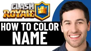 КАК РАСКРАСИТЬ ИМЯ В CLASH ROYALE 2026! (ПОЛНОЕ РУКОВОДСТВО)