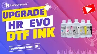 Upgrade DTF INK | Hanrun paper EVO DTF INK