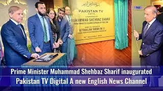 PM Shehbaz Sharif Inaugurates Pakistan TV Digital | New English News Channel to Counter Propaganda