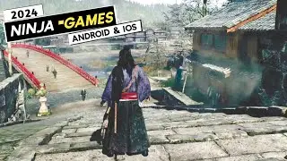 Top 10 Best Ninja Games For Android & iOS Of 2024 | High grapic
