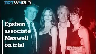 Epstein associate Maxwell on trial for sex crimes