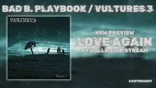 Love Again - &yen;$, Kanye West, Ty Dolla $ign - | NEW PREVIEW (Ty Dolla Sign Live,Stream)