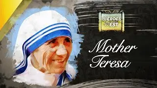 Mother Teresa | Heroes Of The West