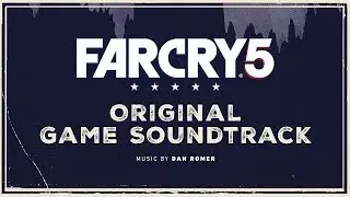 Dan Romer - I Must Protect My Place | Far Cry 5 : Original Game Soundtrack