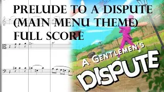 Prelude to a Dispute - Main Menu (A Gentlemen's Dispute Original Game Soundtrack Sheet Music)