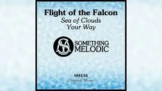 Flight of the Falcon - Sea of Clouds [Progressive House Realese] 2026