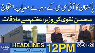 Pakistan Protests ICC’s Double Standards | Dawn News Headlines: 12 PM | 26 January, 2026