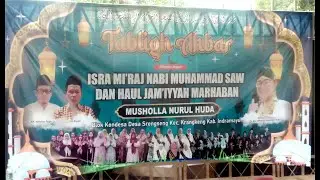 YALAL WATHON - HAUL & ISRA' MI'RAJ IBU-IBU JAM'IYYAH NURUL HUDA KON-DESA SRENGSENG CungMul TV Chanel