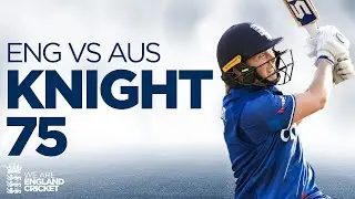 Captain's Innings! | Heather Knight Wins Game With 75 | England Women vs Australia 2023