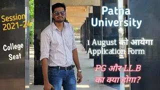 Patna University Application Form Update / Admission 2021 / College Seats & More