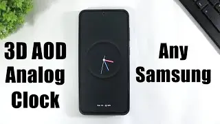 Install 3D AOD Clock On Any Samsung ONE UI 8 | Enable 3D Analog Always On Display On Your Samsung