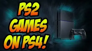 Play PS2 Games On Playstation 4! - Playstation 2 Games Arriving To PS4 