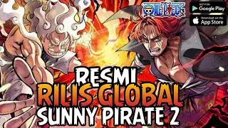 GAME ONE PIECE RILIS VERSI RESMI GLOBAL FREE CHAR DAB GIFTCODE RAMAH BUAT F2P 🤩 Sunny pirate 2