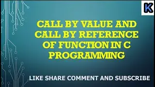 CALL BY VALUE AND CALL BY REFERENCE OF FUNCTION IN C PROGRAMMING