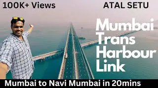 Mumbai Trans Harbour Link | India's Longest Sea Bridge | ATAL SETU Bridge Mumbai