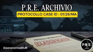 CASE ID : 01/26/MA - RAPPORTO FINALE PROTOCOLLO OPERATIVO E  AGGIORNAMENTO ARCHIVIO P.R.E.