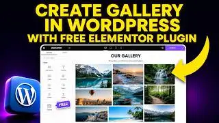 How to Create a Gallery in WordPress with Free Elementor Plugin (FAST & EASY)