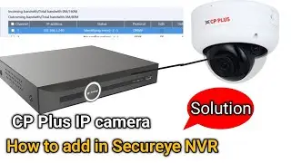 How To Add CP Plus IP Camera In Secureye NVR || #cpplus || #secureye || #dahua || #hikvision ||