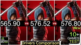 Nvidia Drivers (V 565.90 vs V 576.52 vs V 576.80) - Test In 10+ Games - ft.RTX 2060