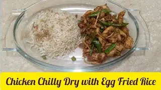 Chicken Chilli Dry with Egg Fried Rice | Spicy and Restaurant Style | Easy Chinese Recipe |