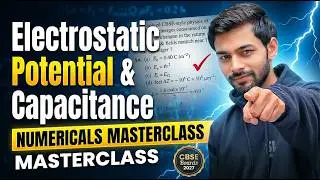 Most Expected Subjective Questions | Electrostatic Potential & Capacitance | CBSE 12 Boards