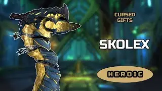 Heroic Skolex - Cursed Gifts - Sepulcher of the First Ones