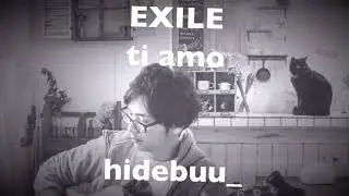 EXILE ti amo cover   hidebuu_弾き語り