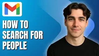 How to Search for People on Gmail (Tutorial 2025)