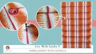 Sewing & Embellishing with Chenille