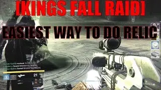 Destiny Kings Fall Raid -Easy way to Complete the Relic Part