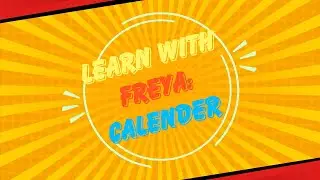 Learn About the Calendar for Kids | Fun and Educational Video | Freya's Fun Learning