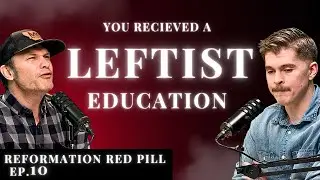 Reforming Education: The Unauthorized History of Your Leftist Education (Part 2 of 4)