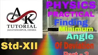 (Part-2) Finding Minimum Angle Of Deviation By Using Glass Prism | Std-XII Physics |