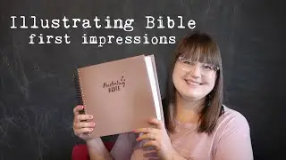 New Illustrating Bible Unboxing and First Impressions!