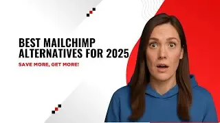 Best Mailchimp Alternatives for 2025 &ndash; Save More, Get More!