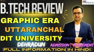 GRAPHIC ERA VS UTTARANCHAL VS DIT UNIVERSITY🔥| B.TECH REVIEW 2025 | PLACEMENTS | FEES