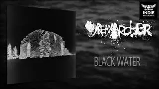 Dreamarcher   Black Water