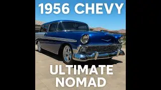 The 1956 Chevy Nomad: America&rsquo;s Coolest Wagon?