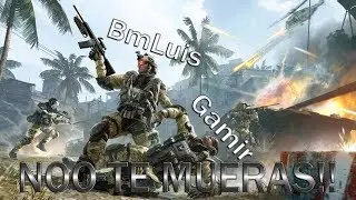 NOO TE MUERAS!! /Jugando Con GAMIR_SFM / Warface