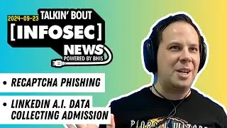 BHIS &mdash; Talkin' Bout [infosec] Новости 2024-09-23 #прямая трансляция #infosec #infosecnews