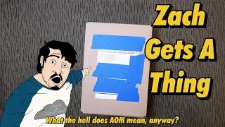 Zach Gets A Thing: AOM