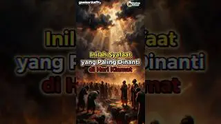 Syafaat yang Paling Dinanti di Hari Kiamat #syafaatrasulullah#muhammad #shorts