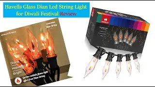 Havells Glass Celebrations Dian Led String Light for Diwali Lighting Review